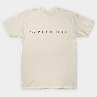 spaced out T-Shirt